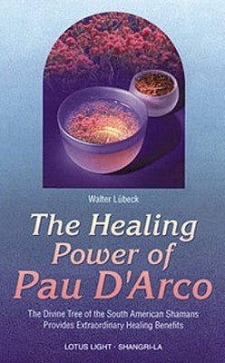 Healing Power Of Pau Darco
