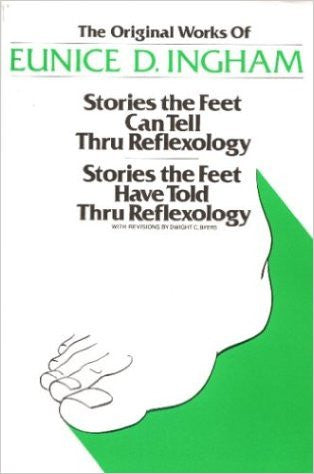 Stories the Feet Can Tell Thru Reflexology/Stories the Feet Have Told Thru Reflexology
