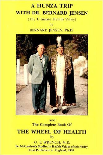 A Hunza Trip With Dr. Bernard Jensen