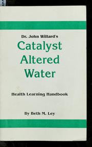 Catalyst Altered Water