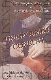 Uninformed Consent: the hidden dangers in dental care