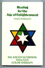 Healing for the Age of Enlightenment by Stanley Burroughs
