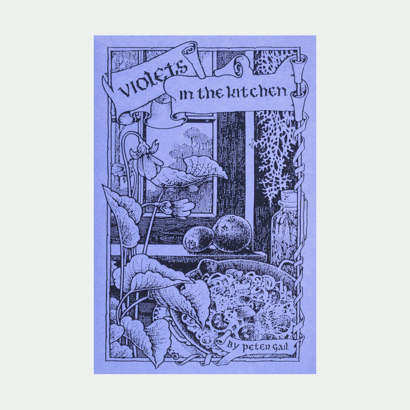 Violets in the Kitchen - A Culinary Handbook - Goosefoot Acres Press