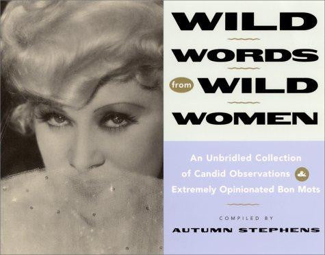 Wild Words Of Wild Women